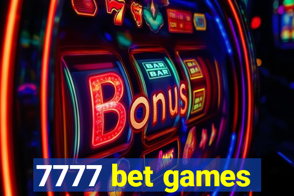 7777 bet games